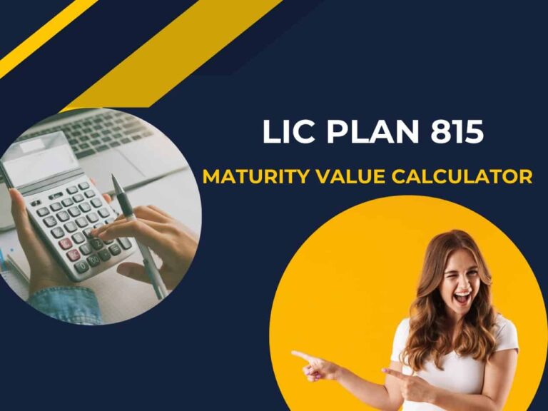 LIC Plan 815 Maturity Calculator [Latest Updated]