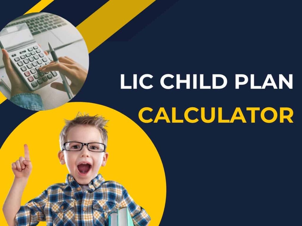 LIC Child Plan Calculator [Plan No. 934 & 932]