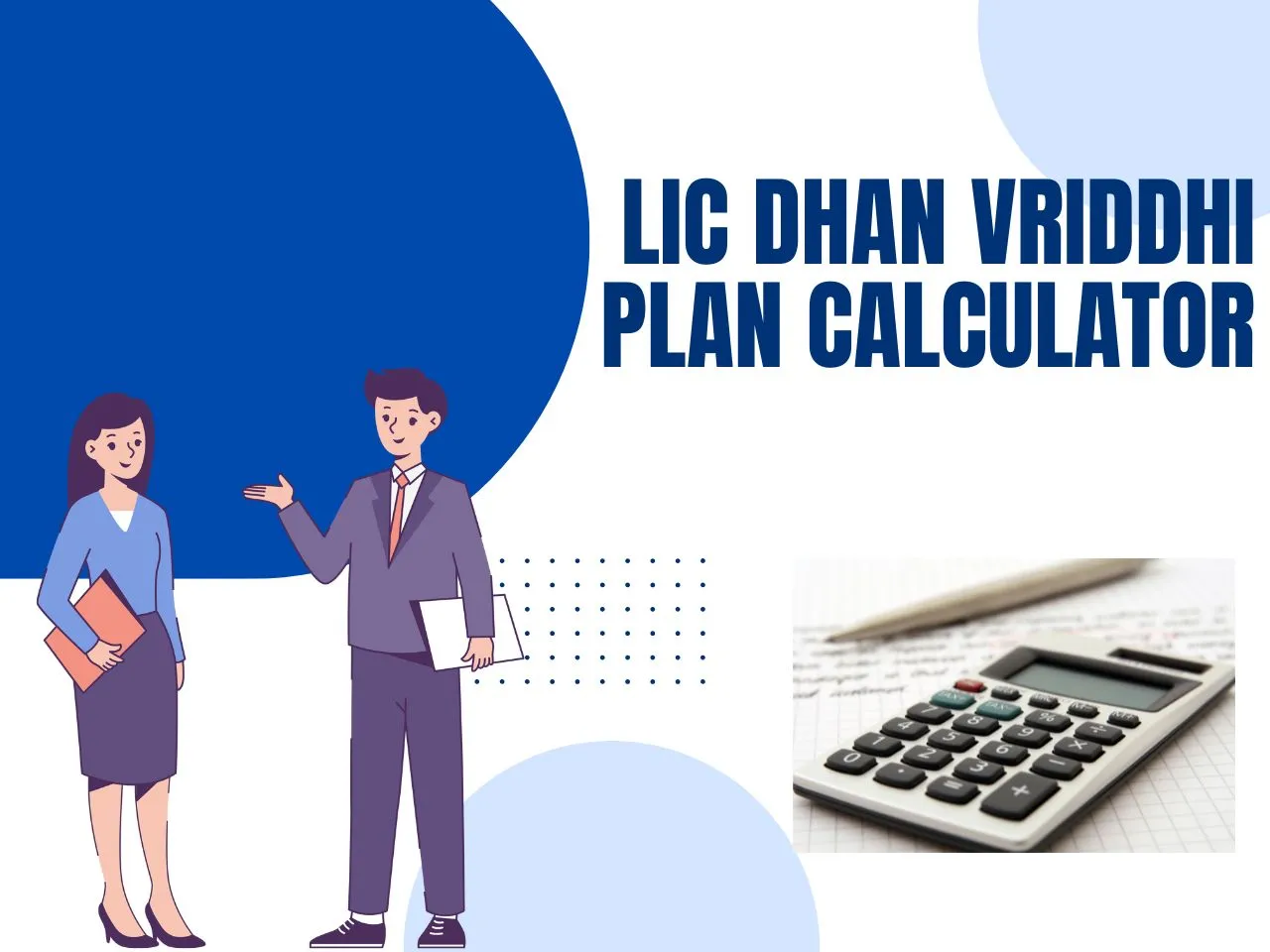 LIC Dhan Vriddhi Plan Calculator